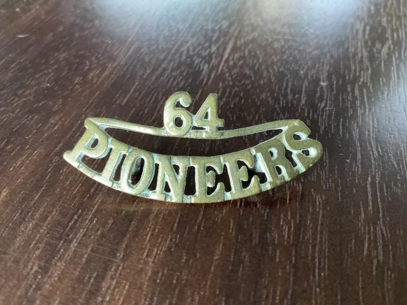 Indian Army; 64th Pioneers Regiment brass shoulder title.